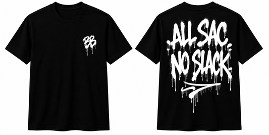 "ALL SAC NO SLACK" TEE