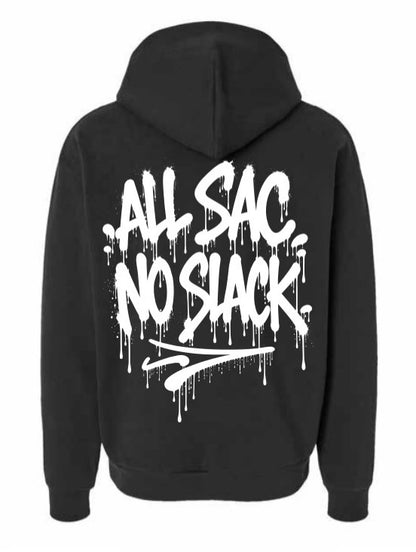 "All Sac No Slack" Hoodie